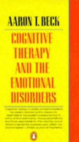The cover of the book Cognitive Therapy and the Emotional Disorders (Penguin Psychology) by Aaron T. Beck
