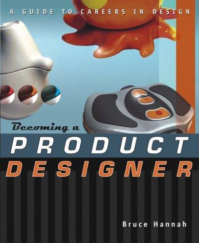 The cover of the book Becoming a Product Designer by Bruce Hannah