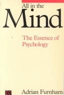 The cover of the book All in the Mind; The Essence of Psychology by Furnham