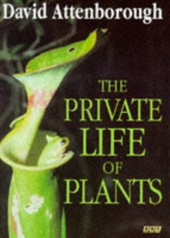 The cover of the book The private life of plants by David Attenborough