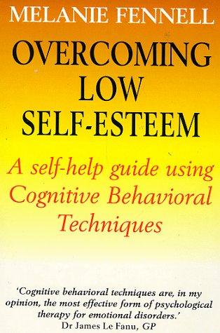 The cover of the book Overcoming Low Self-esteem (Self-help) by Melanie Fennell