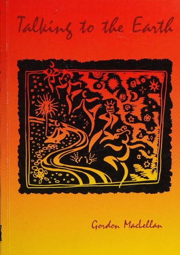 The cover of the book Talking to the Earth by Gordon Maclellan