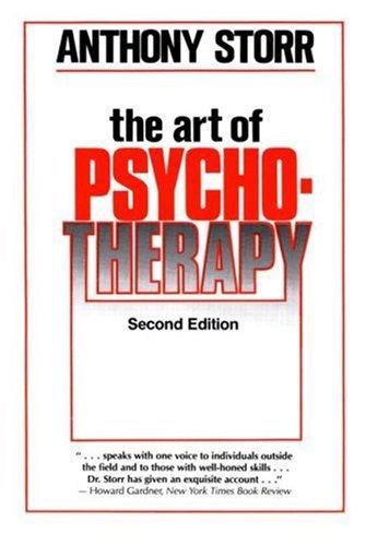 The cover of the book The art of psychotherapy by Anthony Storr