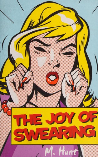 The cover of the book Joy of Swearing by M Hunt          
