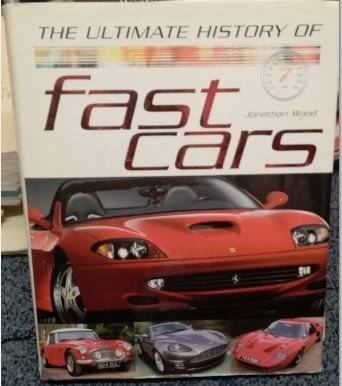 The cover of the book The ultimate history of fast cars by Wood, Jonathan.