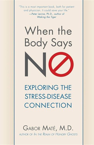The cover of the book When the body says no by Gabor Maté