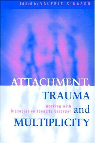The cover of the book Attachment, Trauma and Multiplicity by Valerie Sinason