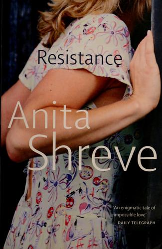 The cover of the book Resistance by Anita Shreve