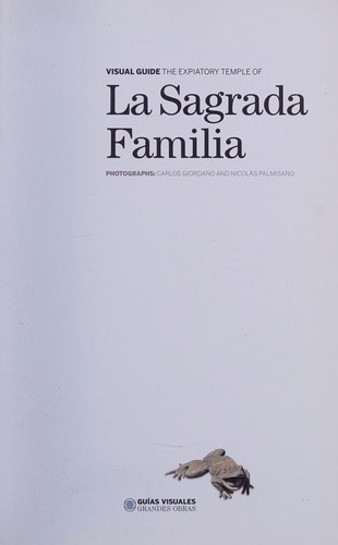 The cover of the book The expiatory temple of La Sagrada Familia by Carlos Giordano