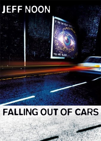 The cover of the book Falling Out of Cars by Jeff NOON