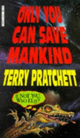 The cover of the book Only You Can Save Mankind by Terry Pratchett