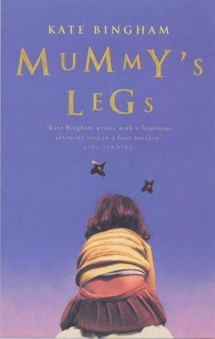 The cover of the book Mummy's Legs by Kate Bingham       