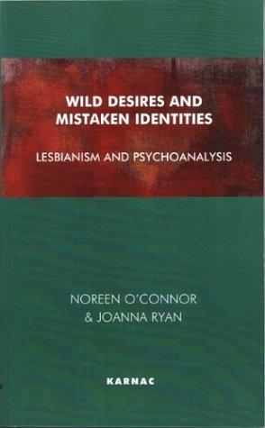 The cover of the book Wild Desires and Mistaken Identities by Noreen O'Connor, Joanna Ryan