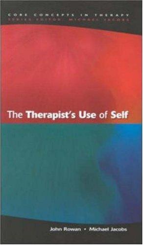 The cover of the book The therapist's use of self by Rowan, John.