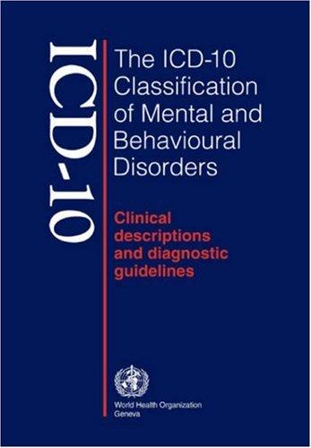 The cover of the book The ICD-10 Classification of Mental and Behavioural Disorders by World Health Organization (WHO)