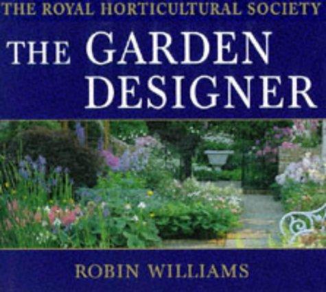 The cover of the book Garden Designer (Rhs) by Robin Williams