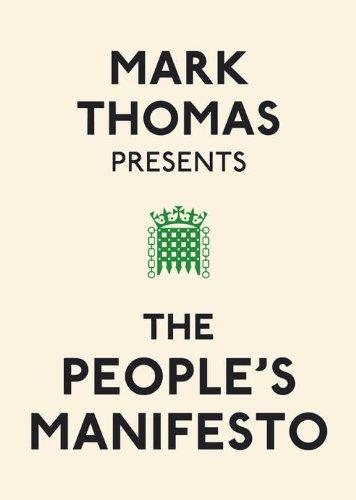 The cover of the book Mark Thomas Presents the People's Manifesto by Mark Thomas