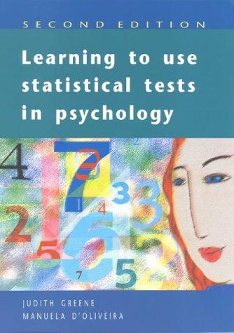 The cover of the book Learning To Use Statistical Tests in Psychology (Open Guides to Psychology) by Judith Greene, Manuela D'Oliveira