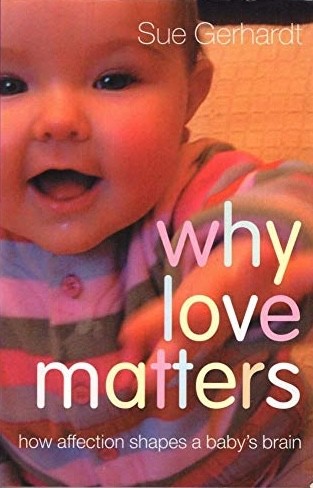 The cover of the book Why love matters by Sue Gerhardt