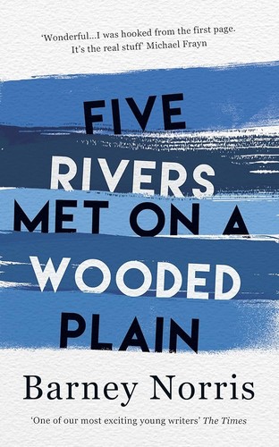 The cover of the book Five Rivers Met on a Wooded Plain by Barney Norris
