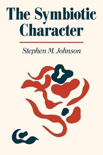 The cover of the book Symbiotic Character by Stephen M. Johnson