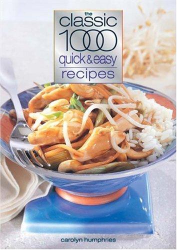 The cover of the book The Classic 1000 Quick & Easy Recipes (Classic 1000) by Carolyn Humphries
