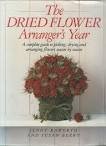 The cover of the book The Dried Flower Arranger's Year by Jenny Raworth, Susan Berry