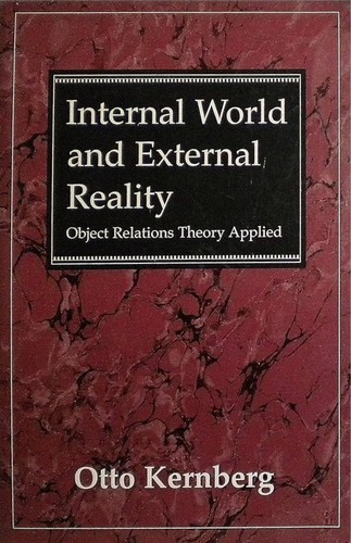 The cover of the book Internal world and external reality by Otto F. Kernberg