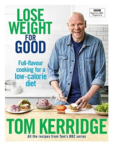 The cover of the book Lose Weight for Good by Tom Kerridge