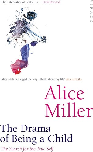 The cover of the book The drama of being a child by Alice Miller