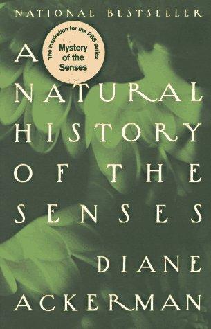 The cover of the book A natural history of the senses by Diane Ackerman