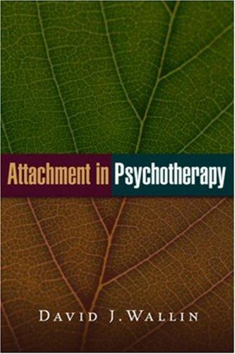 The cover of the book Attachment in Psychotherapy by David J. Wallin