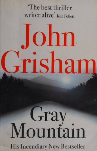 The cover of the book Gray mountain by John Grisham