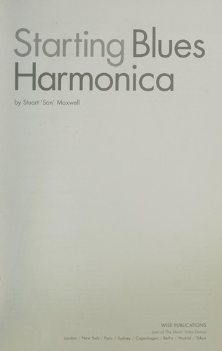 The cover of the book Starting blues harmonica by Stuart "Son." Maxwell